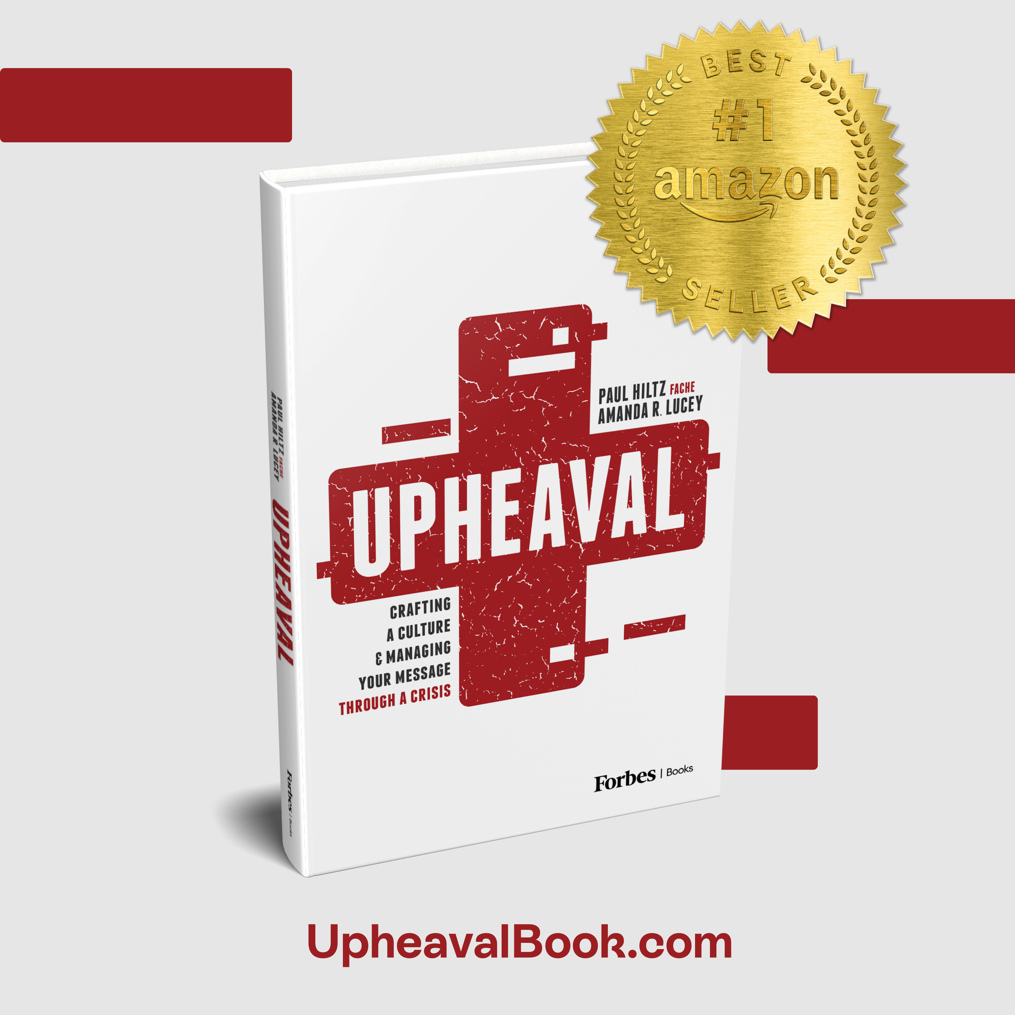 Upheaval: Crafting a Culture & Managing Your Message Through a Crisis
